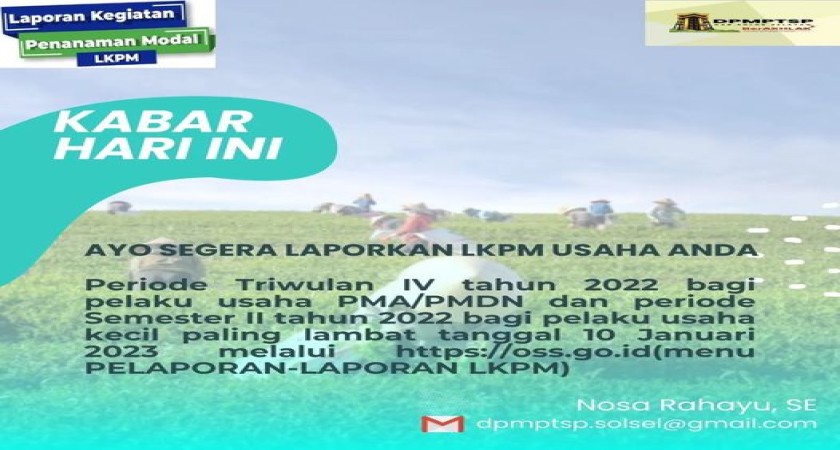 Himbauan Bagi Pelaku Usaha PMA/PMDN, Mari Laporkan LKPM Periode Trimulan IV Tahun 2022