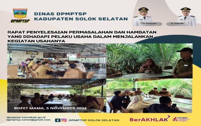 Rapat Penyelesaian Permasalahan dan Hambatan Yang Dihadapi Pelaku Usaha Di Kabupaten Solok Selatan